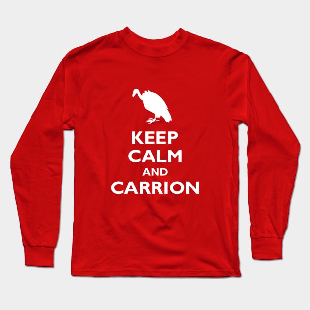 Keep Calm and Carrion Long Sleeve T-Shirt by photokapi